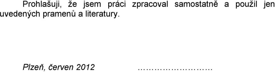 použil jen uvedených