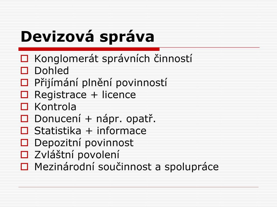 Donucení + nápr. opatř.