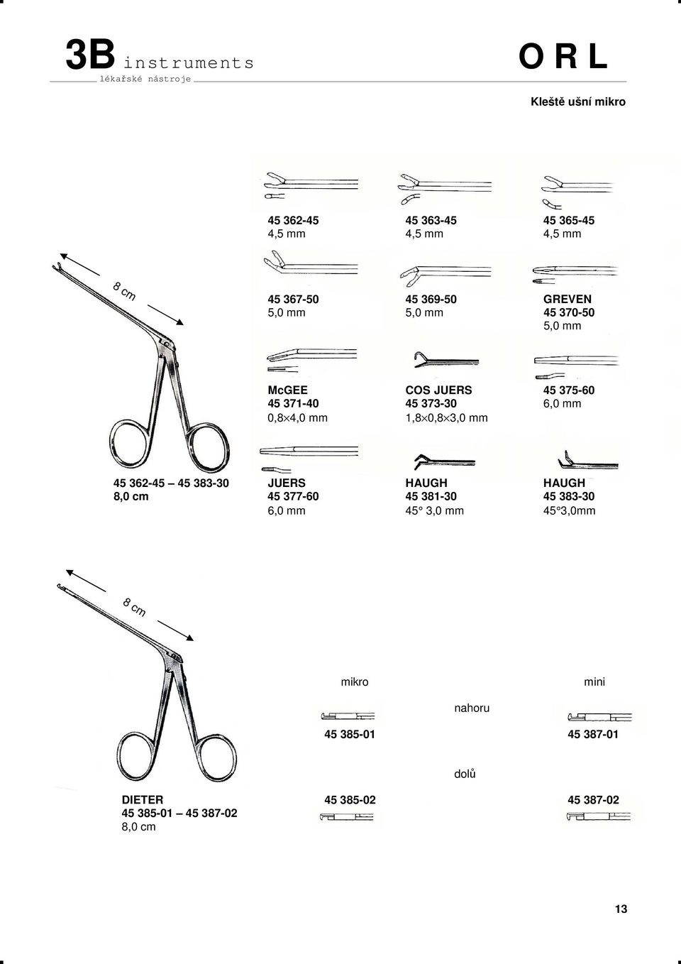 3,0 mm 45 362-45 45 383-30 JUERS HAUGH HAUGH 8,0 cm 45 377-60 45 381-30 45 383-30 6,0 mm 45 3,0 mm 45