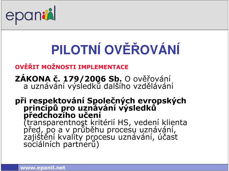 evropských principů pro uznávání výsledků předchozího učení (transparentnost kritérií