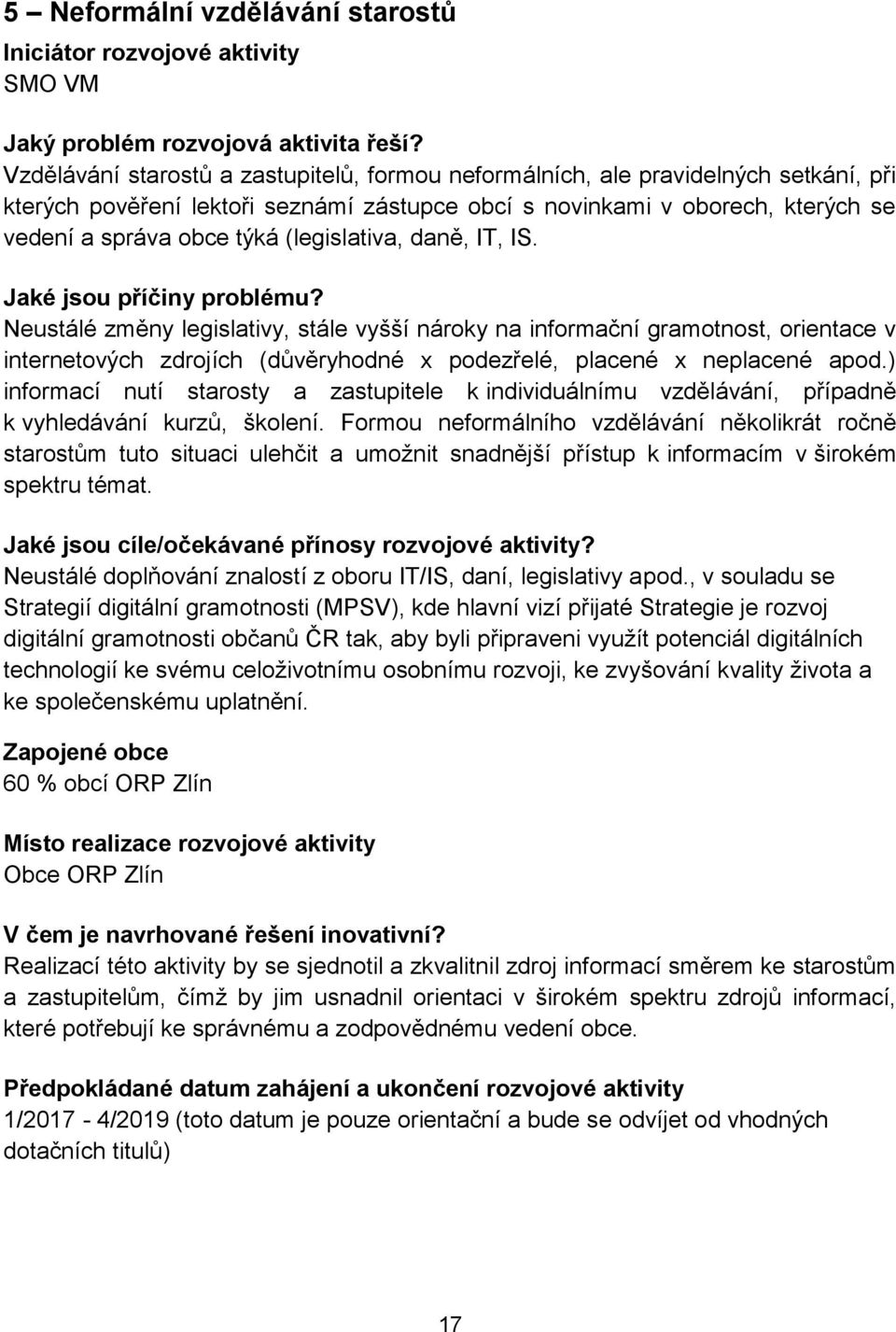 (legislativa, daně, IT, IS. Jaké jsou příčiny problému?