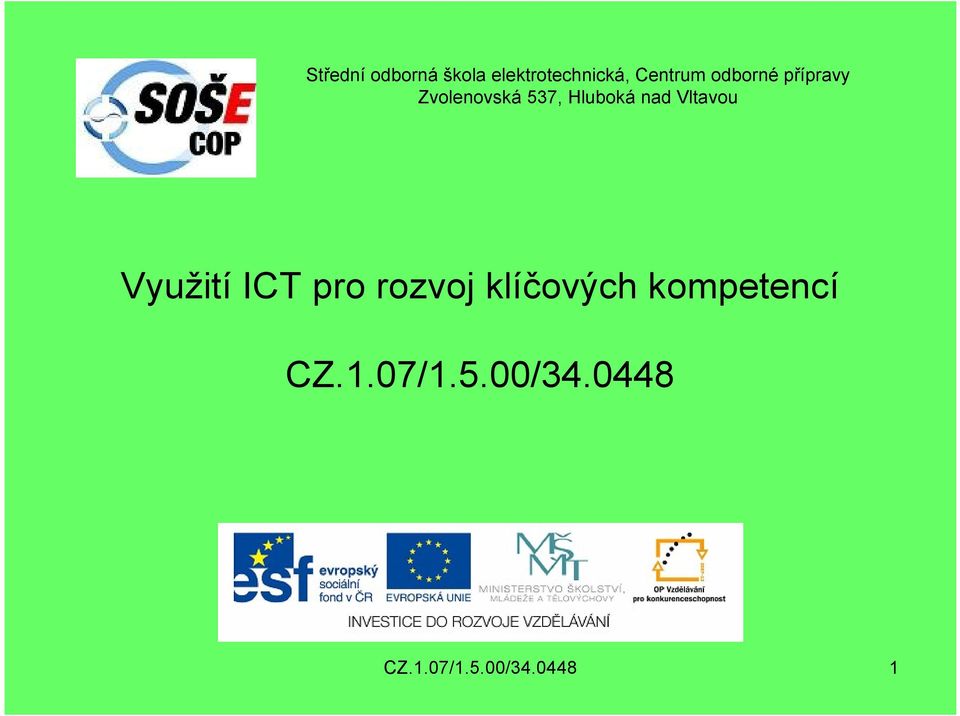 Vltavou Využití ICT pro rozvoj klíčových