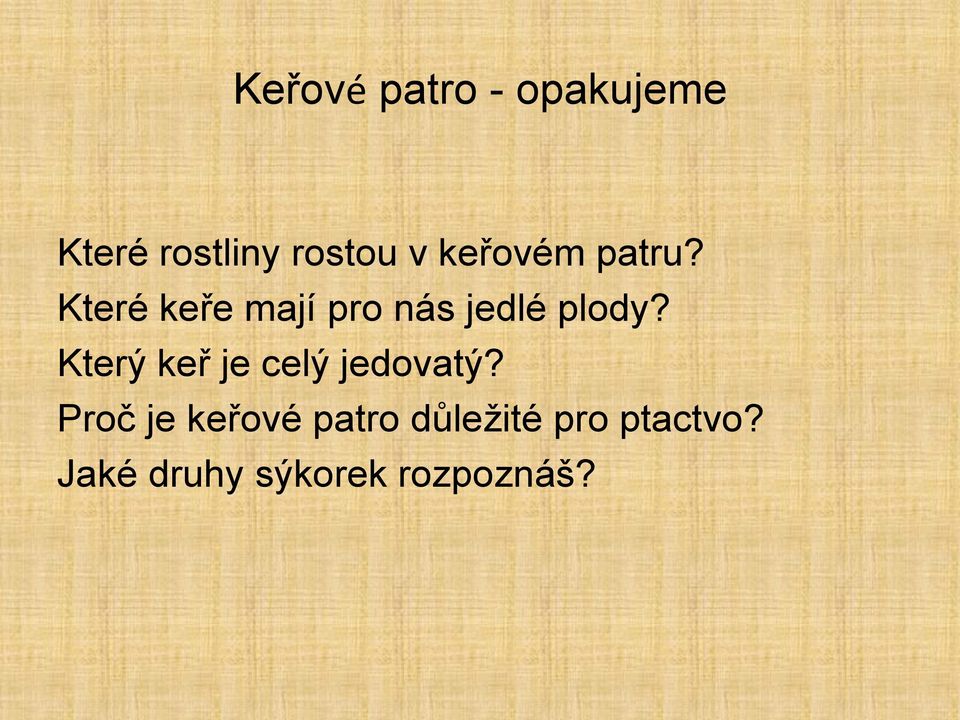 Který keř je celý jedovatý?