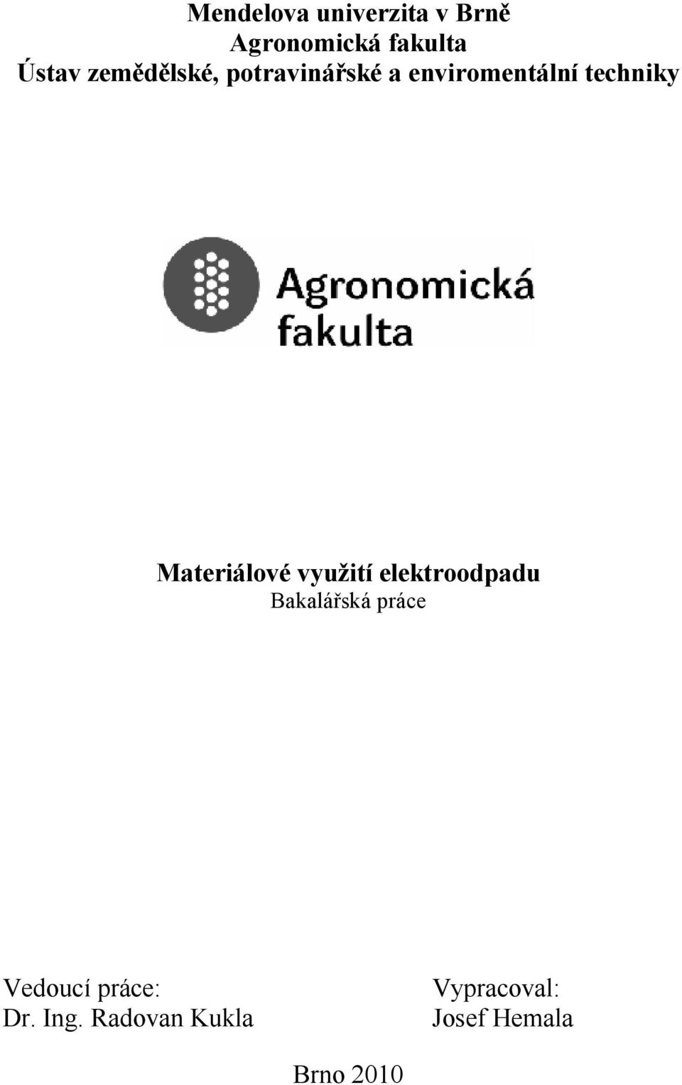 Materiálové využití elektroodpadu Bakalářská práce