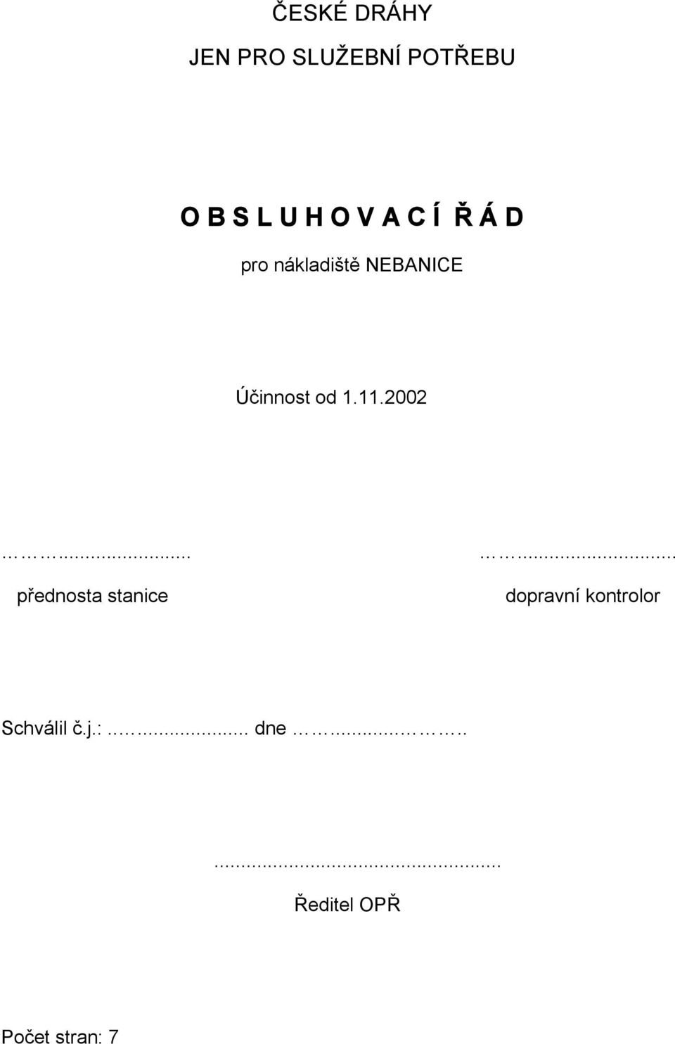 2002...... přednosta stanice dopravní kontrolor