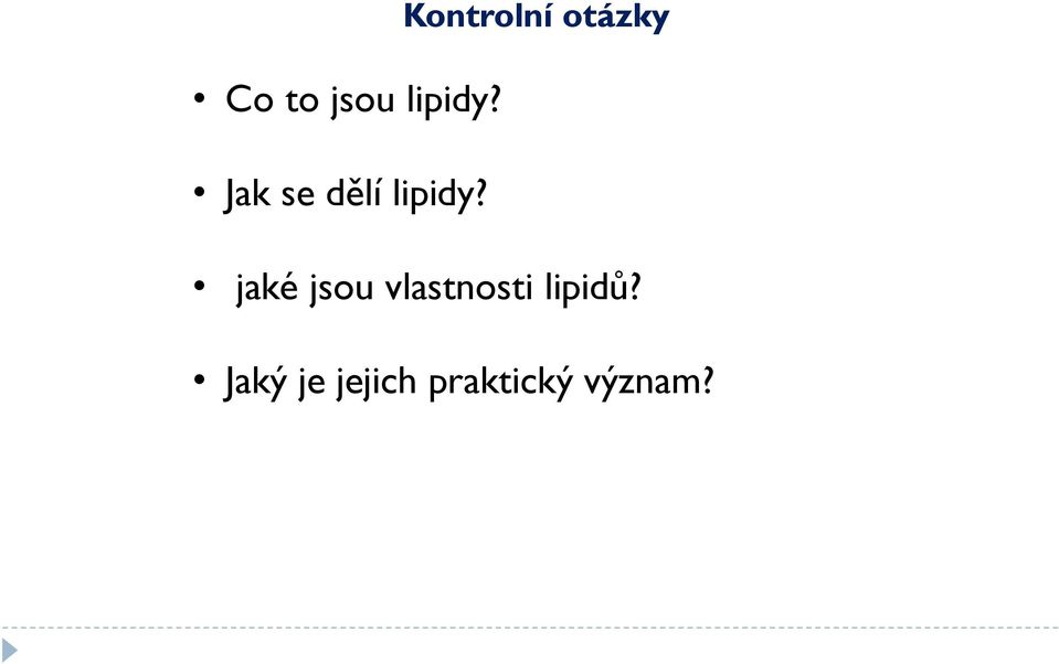 jaké jsou vlastnosti lipidů?