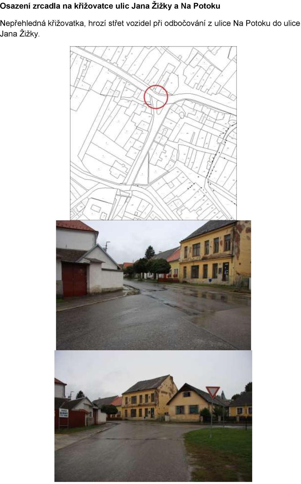 křižovatka, hrozí střet vozidel při