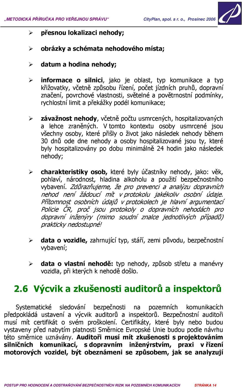 zraněných.