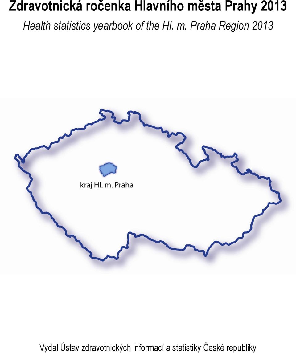 m. Praha Region 2013 Vydal Ústav