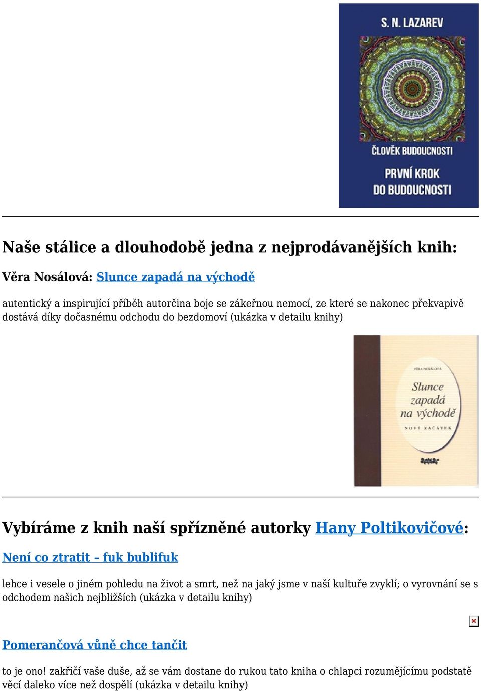 bublifuk lehce i vesele o jiném pohledu na život a smrt, než na jaký jsme v naší kultuře zvyklí; o vyrovnání se s odchodem našich nejbližších (ukázka v detailu knihy)