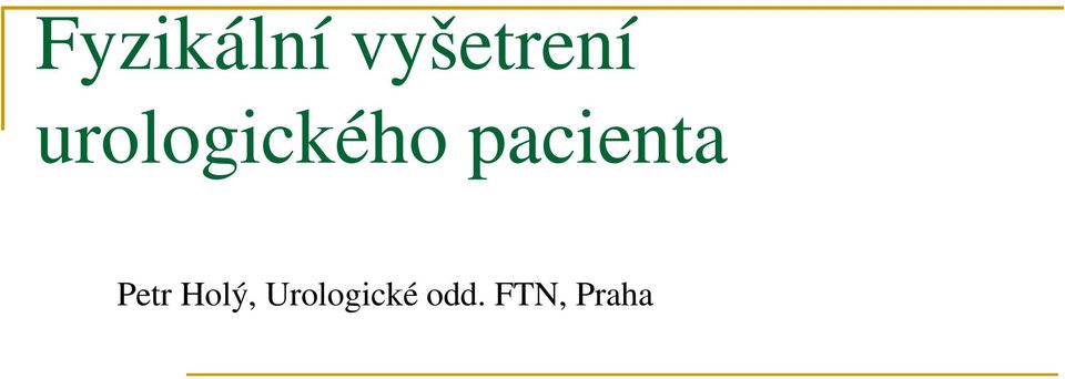 pacienta Petr Holý,