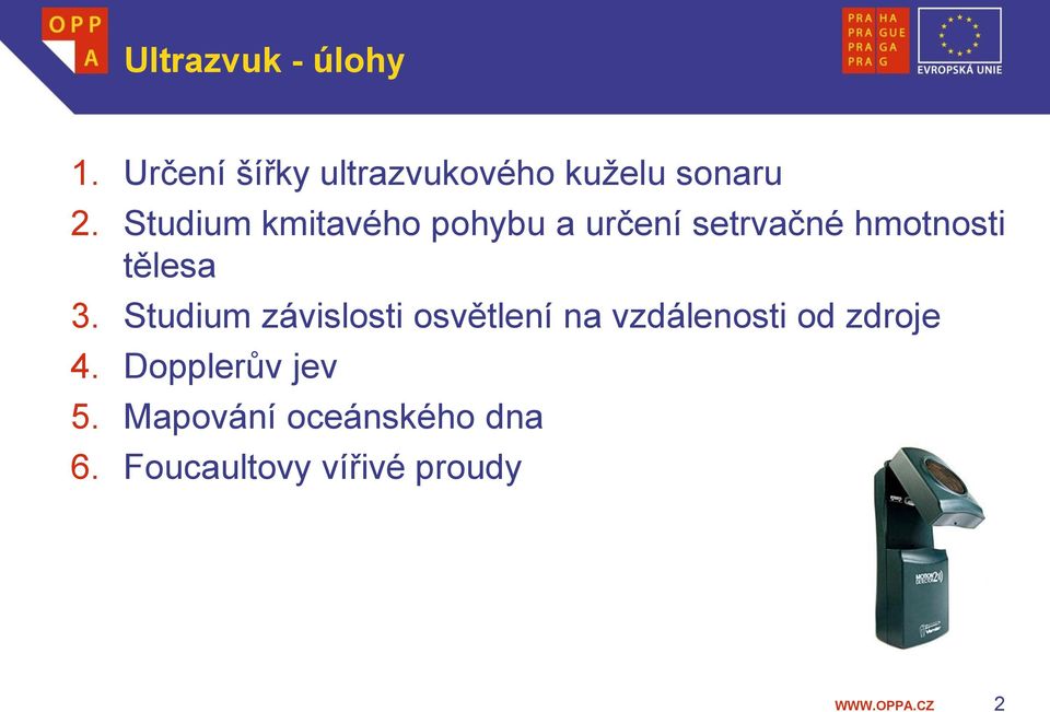 Studium závislosti osvětlení na vzdálenosti od zdroje 4.