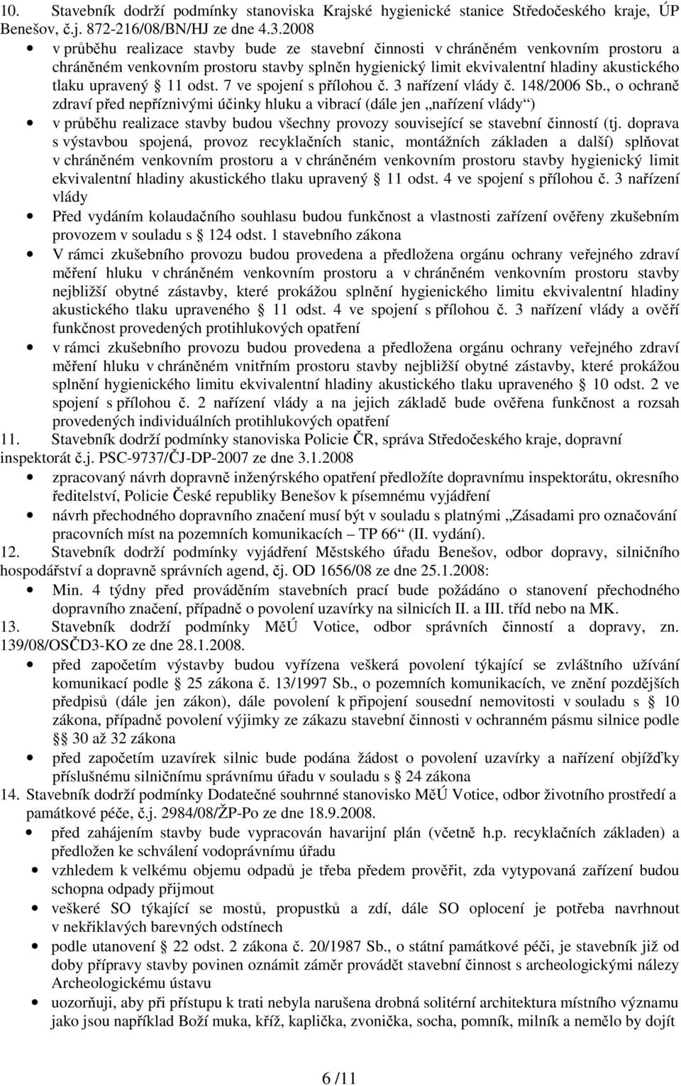 11 odst. 7 ve spojení s přílohou č. 3 nařízení vlády č. 148/2006 Sb.