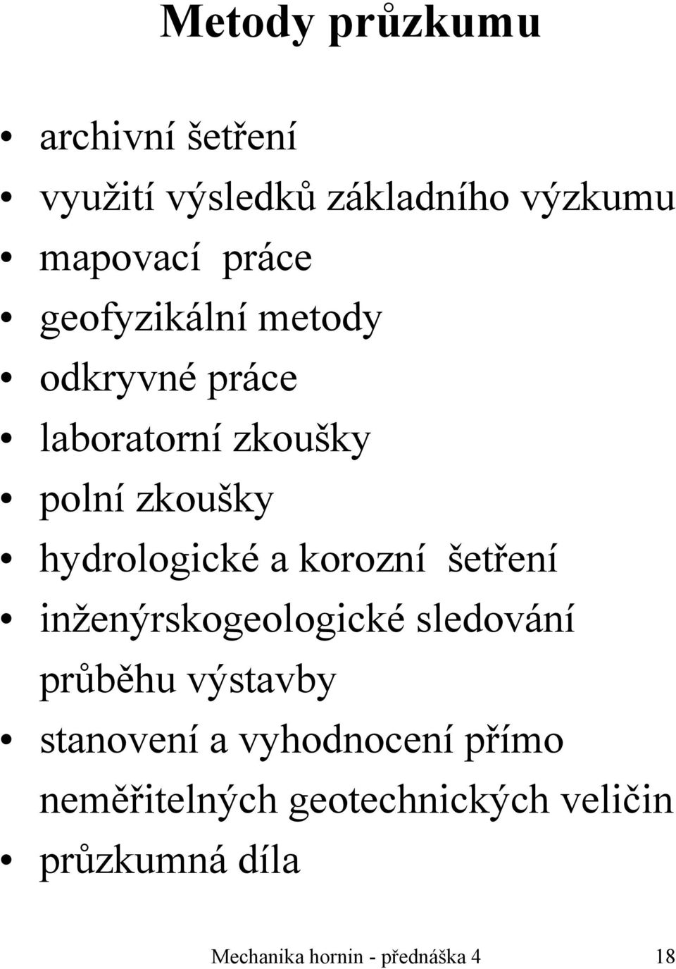 korozní šetření inženýrskogeologické sledování průběhu výstavby stanovení a