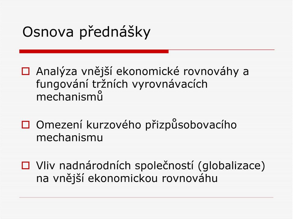 kurzového přizpůsobovacího mechanismu Vliv
