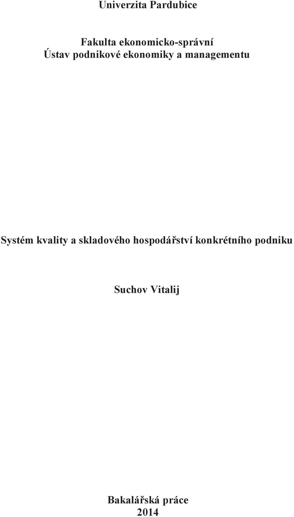 a managementu Systém kvality a skladového