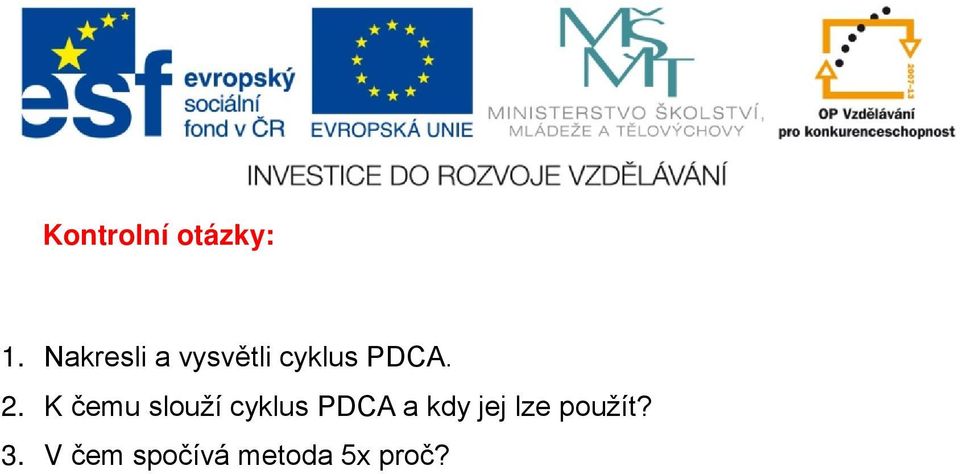 K čemu slouží cyklus PDCA a kdy