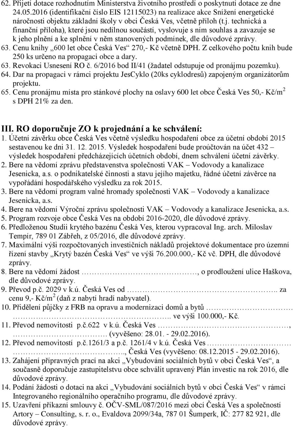 ktu základní školy v obci Česká Ves, včetně příloh (t.j.