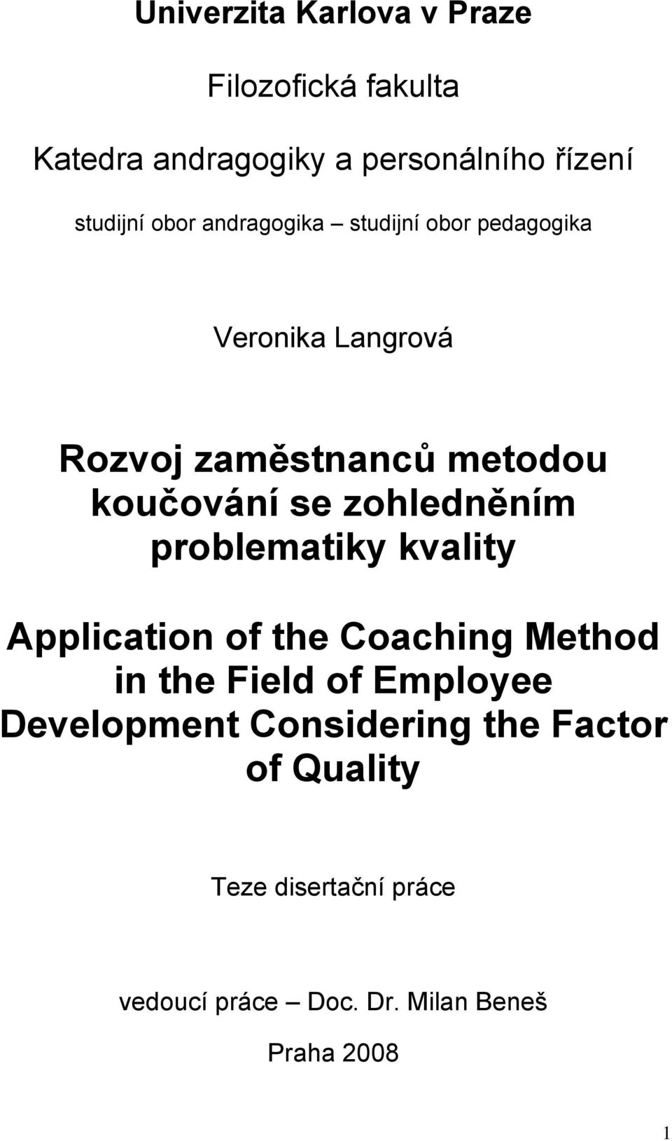 zohledněním problematiky kvality Application of the Coaching Method in the Field of Employee