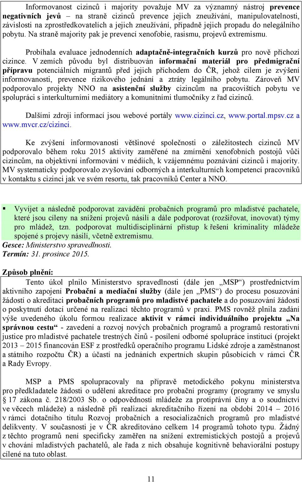 Probíhala evaluace jednodenních adaptačně-integračních kurzů pro nově příchozí cizince.