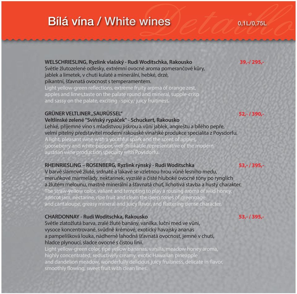 Light yellow-green reflections, extreme fruity aroma of orange zest, apples and limes,taste on the palate round and mineral, supple-crisp and sassy on the palate, exciting - spicy, juicy fruitiness.