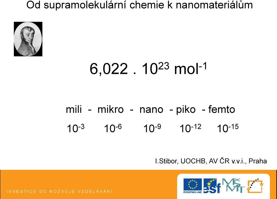 10 23 mol -1 mili - mikro - nano - piko