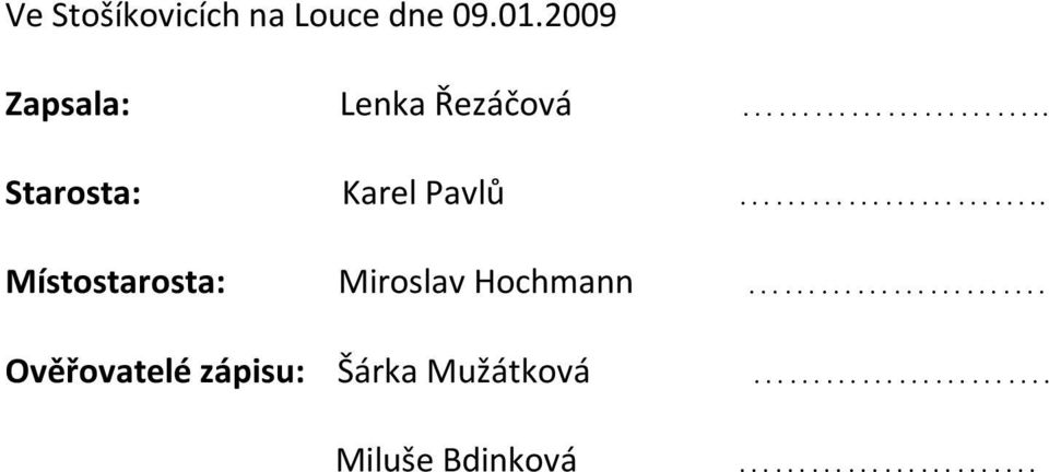 . Starosta: Karel Pavlů.
