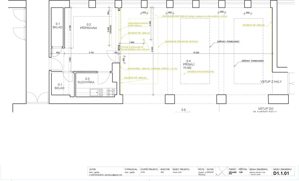 OBKLAD OTVOR V PODLAZE AŽ DO SUTERÉNU 100 x 100 mm 6 000 ODSTRANĚN OBKLAD Z KERAM.