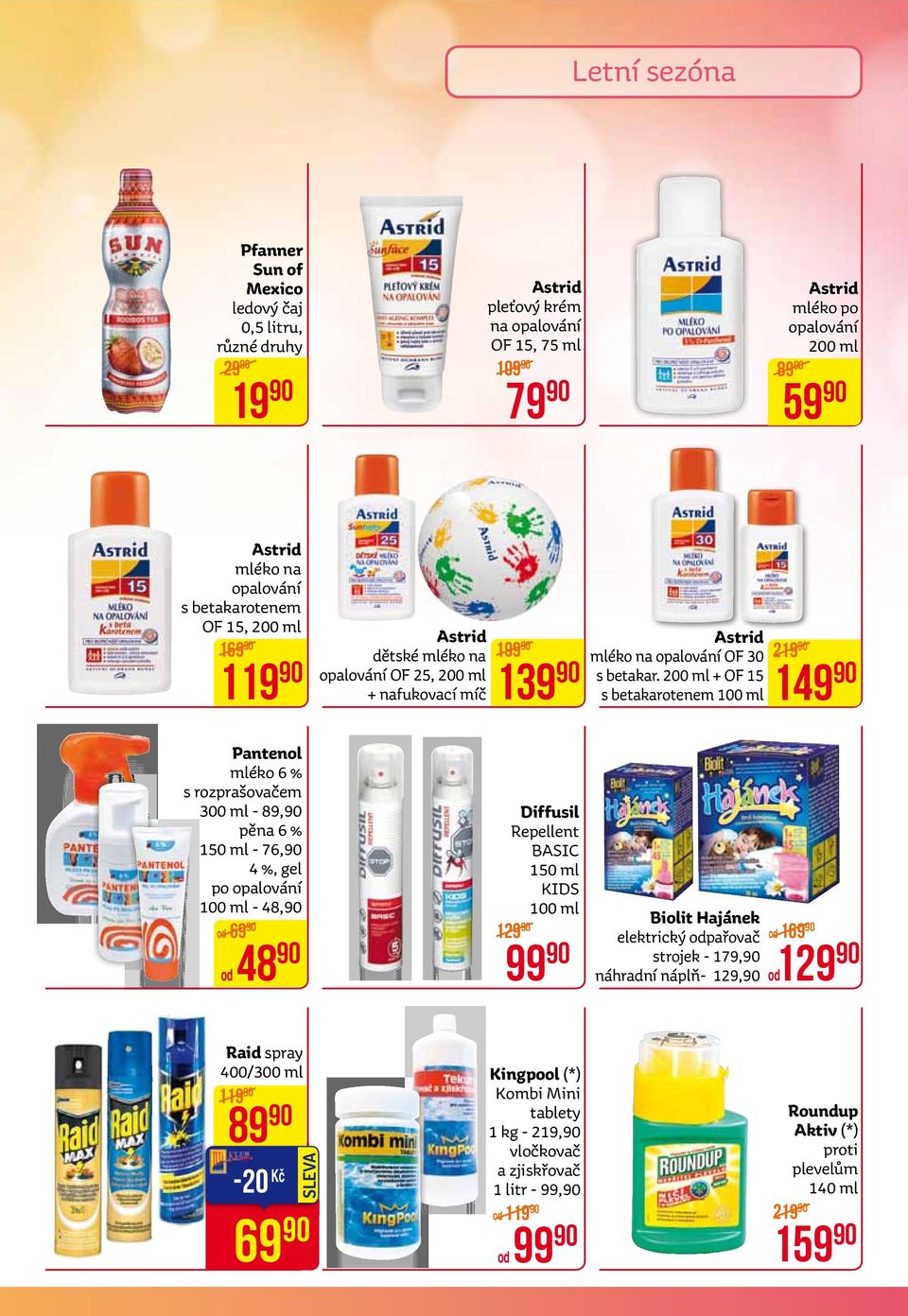 199 139 Diffusil Repellent BASIC 150 ml KIDS 100 ml 129 99 astrid mléko na opalování OF 30 s betakar.