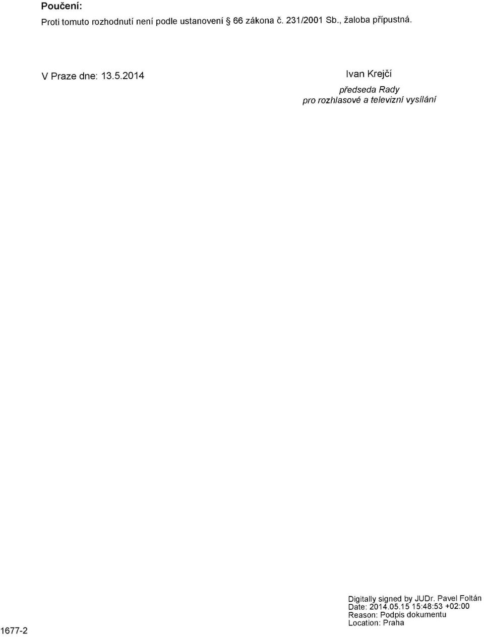 2014 Ivan Krejčí předseda Rady pro rozhlasové a televizní vysílání 1677-2