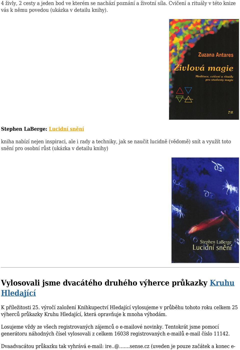 dvacátého druhého výherce průkazky Kruhu Hledající K příležitosti 25.