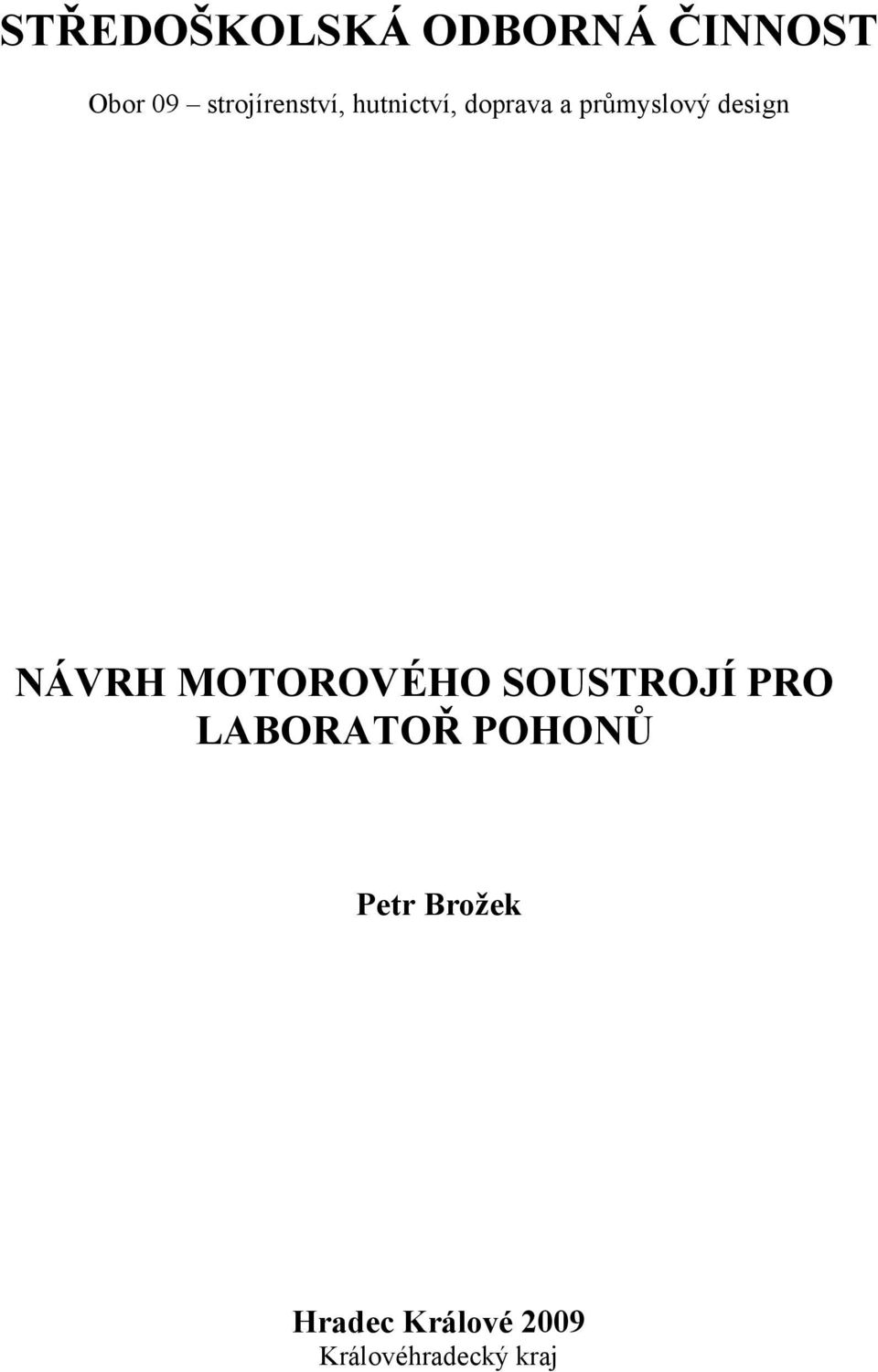 design NÁRH MOTOROÉHO SOUSTROJÍ PRO LABORATOŘ