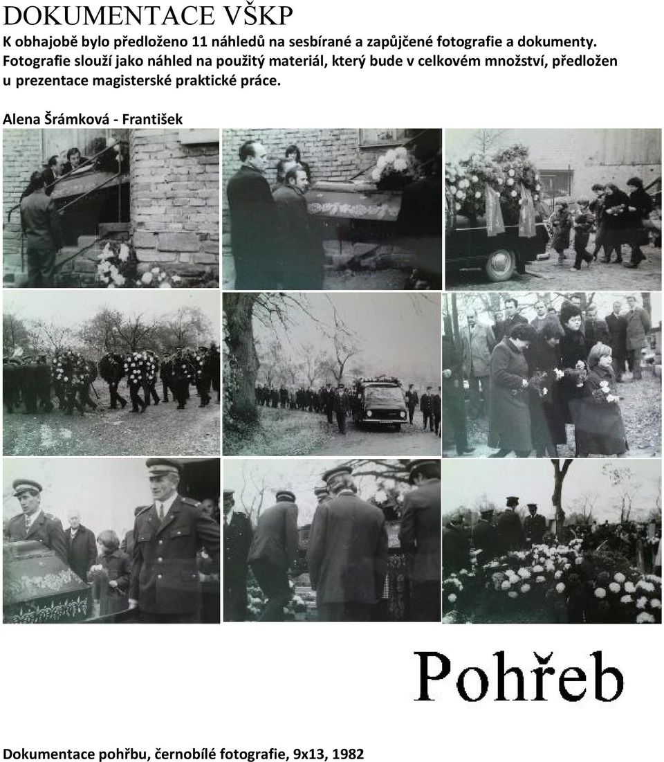 Fotografie slouží jako náhled na použitý materiál, který bude v celkovém