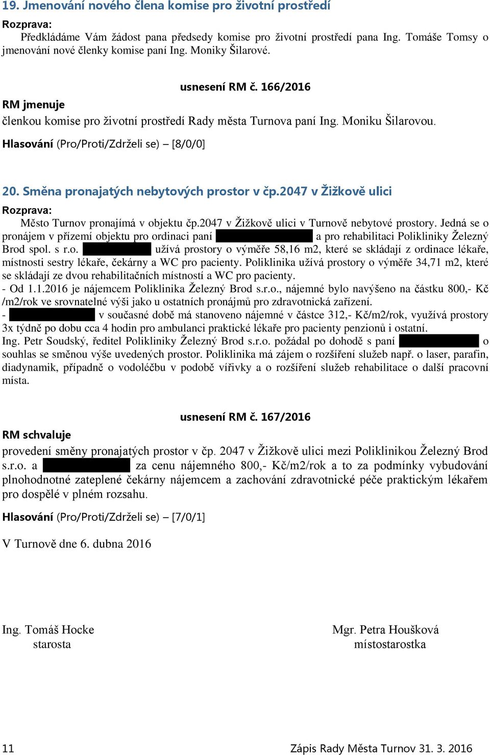 2047 v Žižkově ulici Město Turnov pronajímá v objektu čp.2047 v Žižkově ulici v Turnově nebytové prostory.