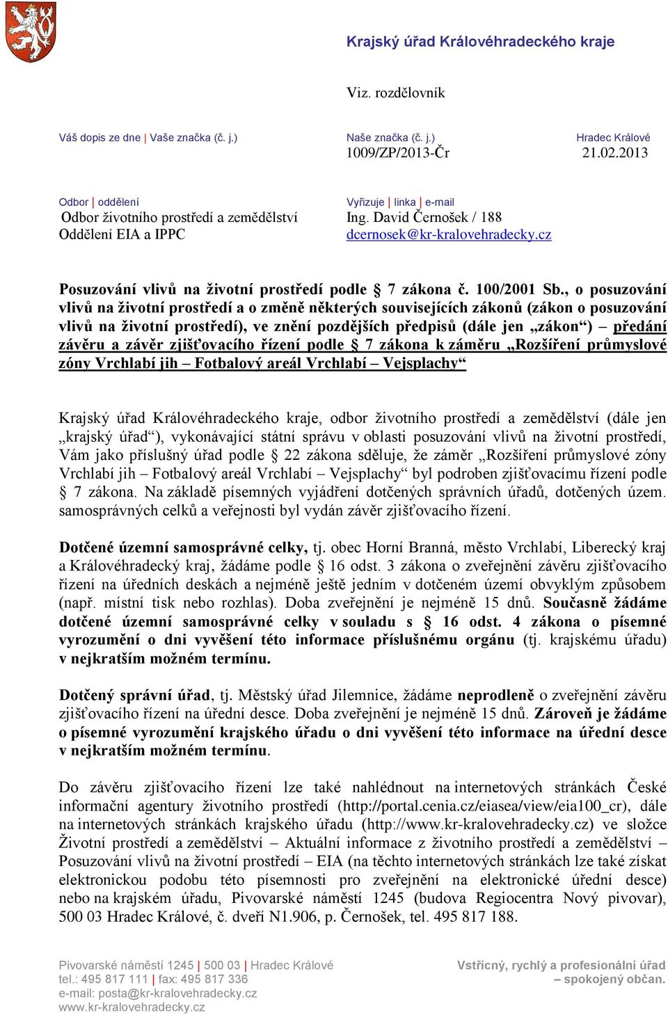 cz Posuzování vlivů na životní prostředí podle 7 zákona č. 100/2001 Sb.