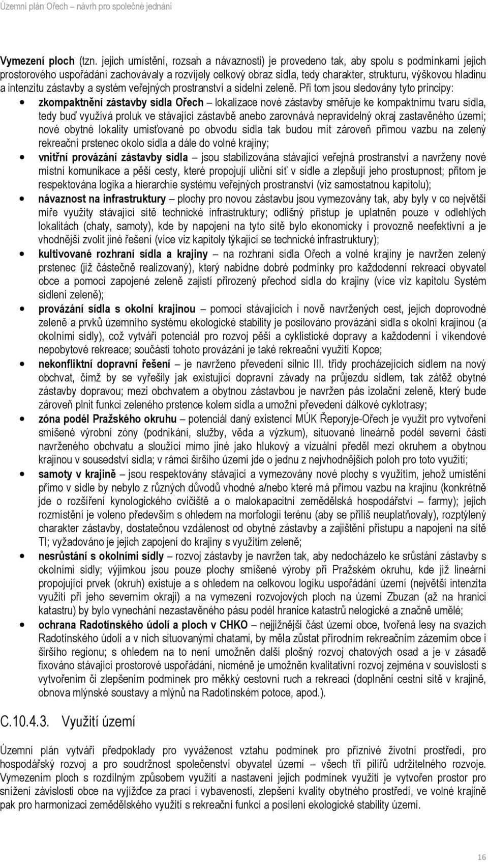 a intenzitu zástavby a systém veřejných prostranství a sídelní zeleně.