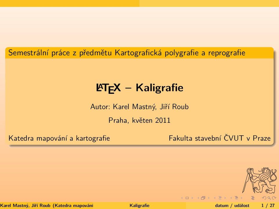 kartografie Fakulta stavební ČVUT v Praze arel Mastný, Jiří Roub (Katedra