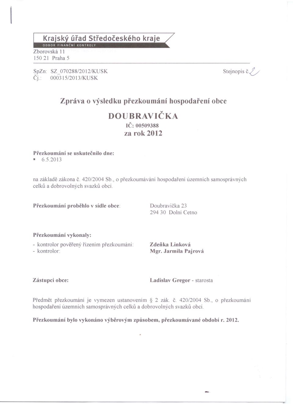 , o přezkoumávání hospodaření územních samosprávných celků a dobrovolných svazků obcí.