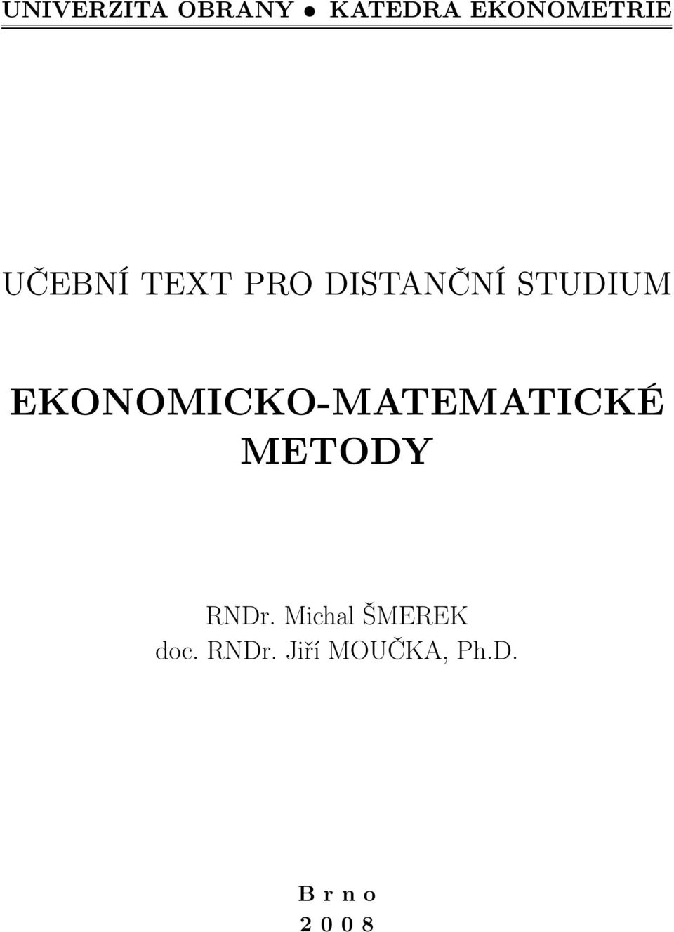 EKONOMICKO-MATEMATICKÉ METODY RNDr.