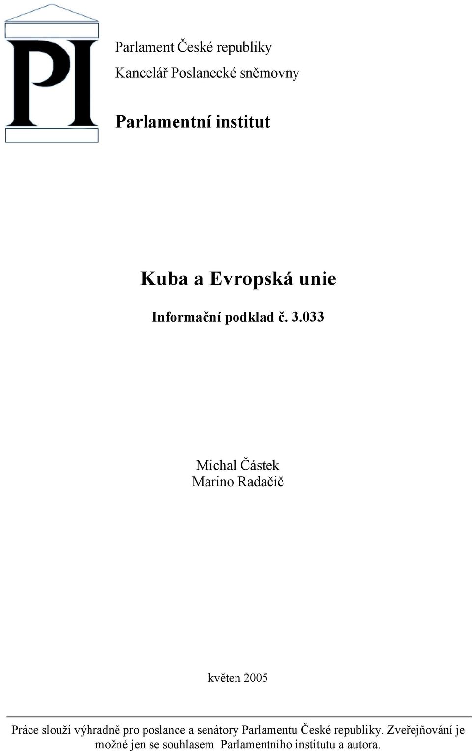 Kuba a Evropská unie Informační podklad č.