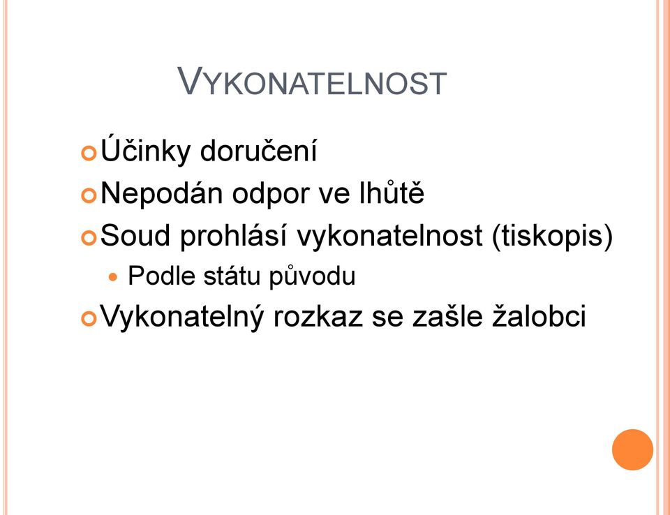 vykonatelnost (tiskopis) Podle státu