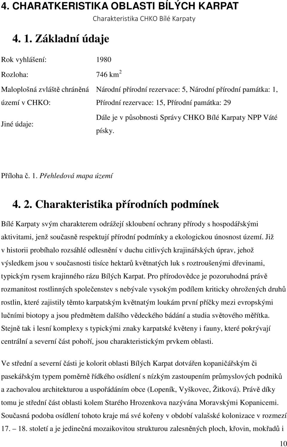 1, Přírodní rezervace: 15, Přírodní památka: 29