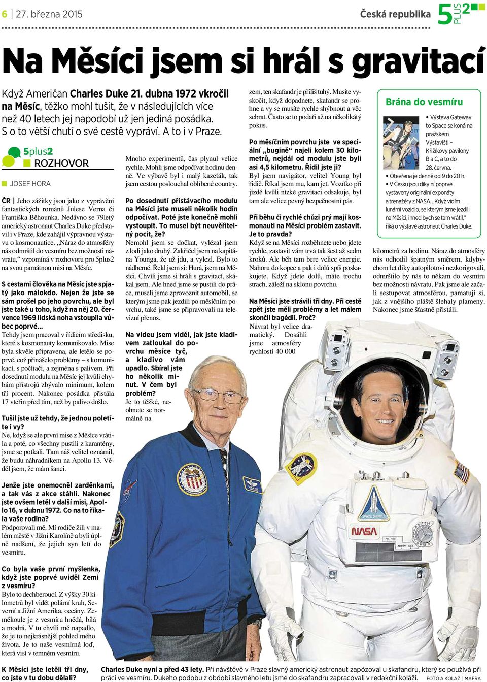 5plus2 ROZHOVOR JOSEF HORA ČR Jeho zážitky jsou jako z vyprávění fantastických románů Julese Verna či Františka Běhounka.