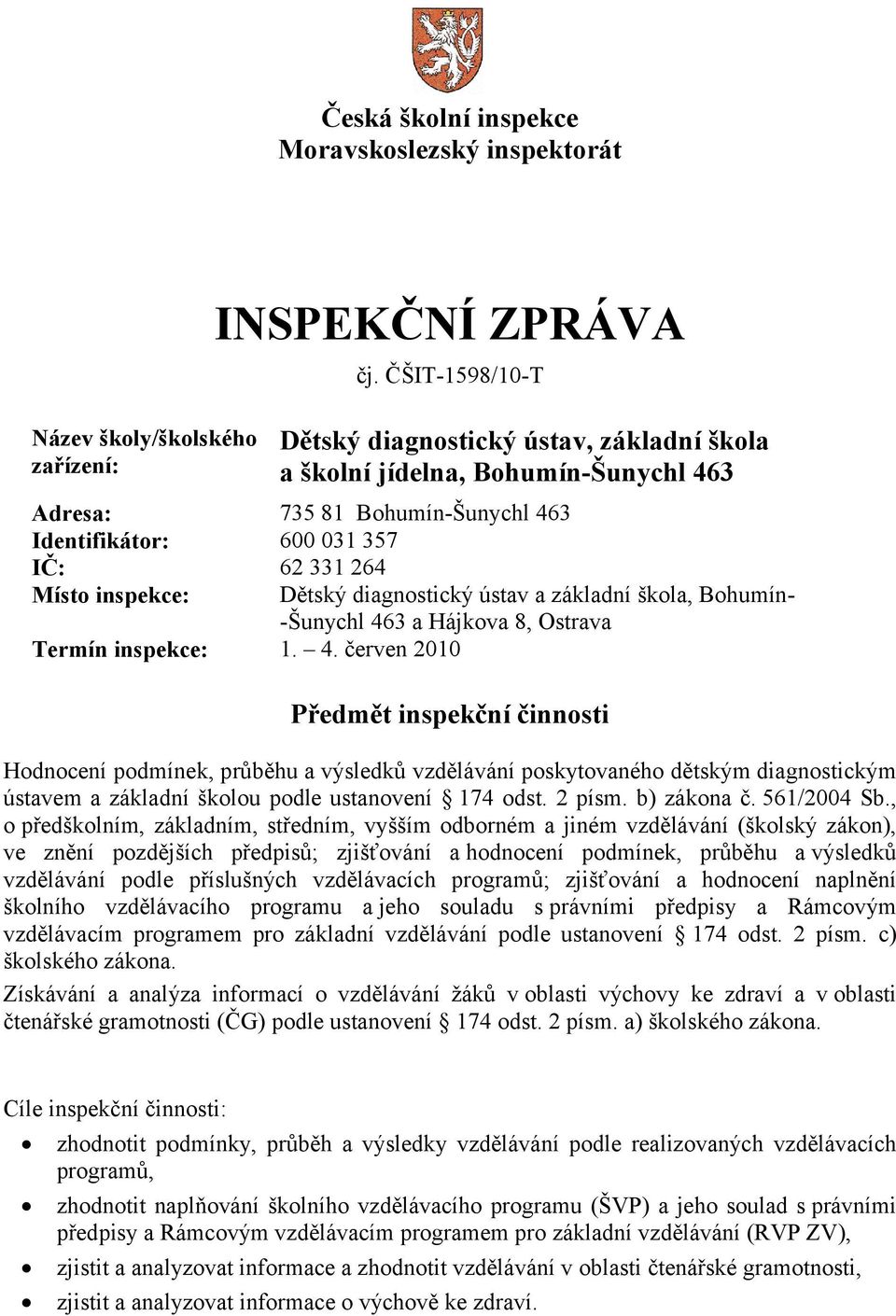 diagnostický ústav a základní škola, Bohumín- -Šunychl 46