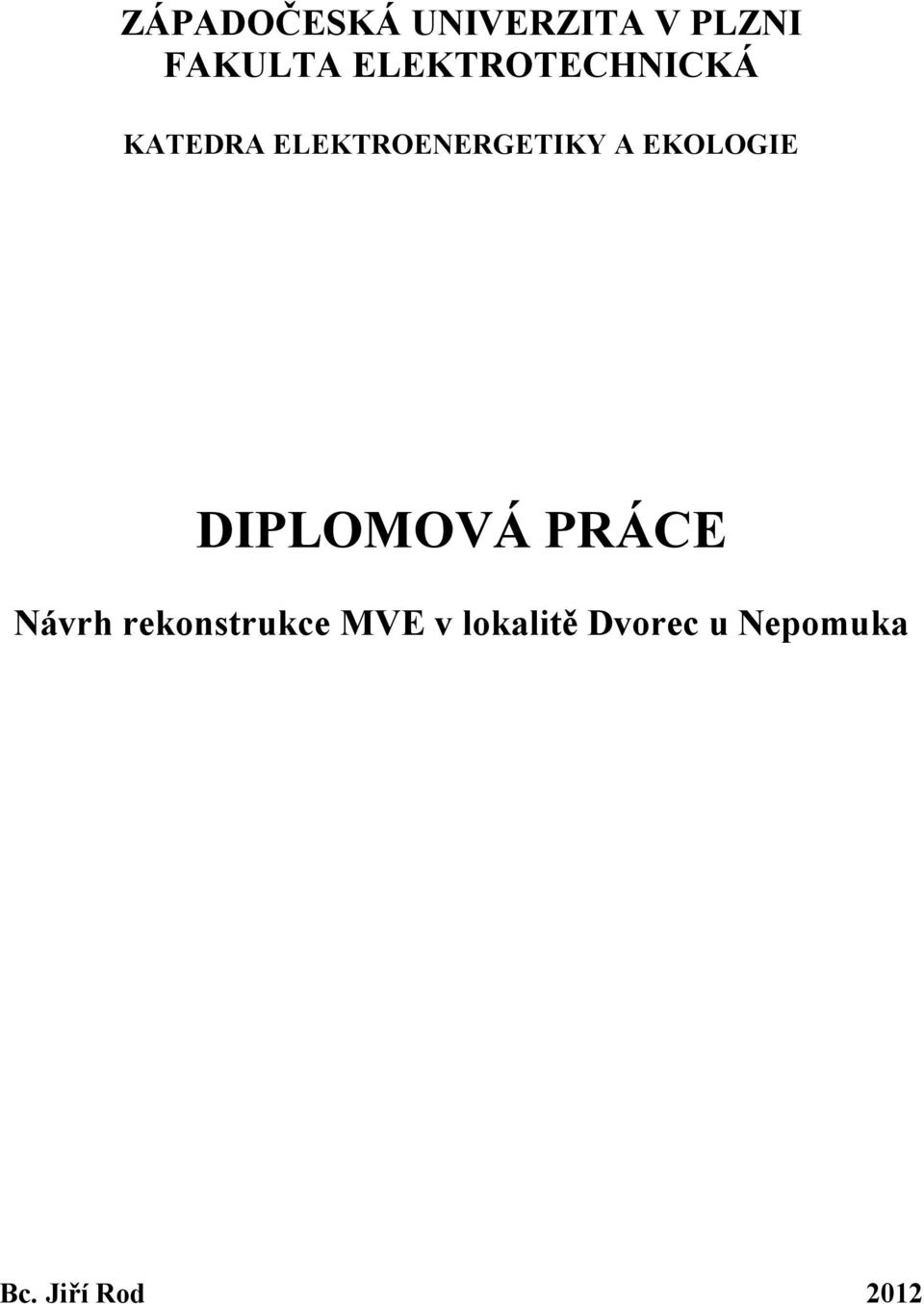 EKOLOGIE DIPLOMOVÁ PRÁCE Návrh rekonstrukce