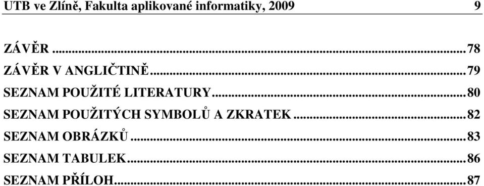 ..79 SEZNAM POUŽITÉ LITERATURY.