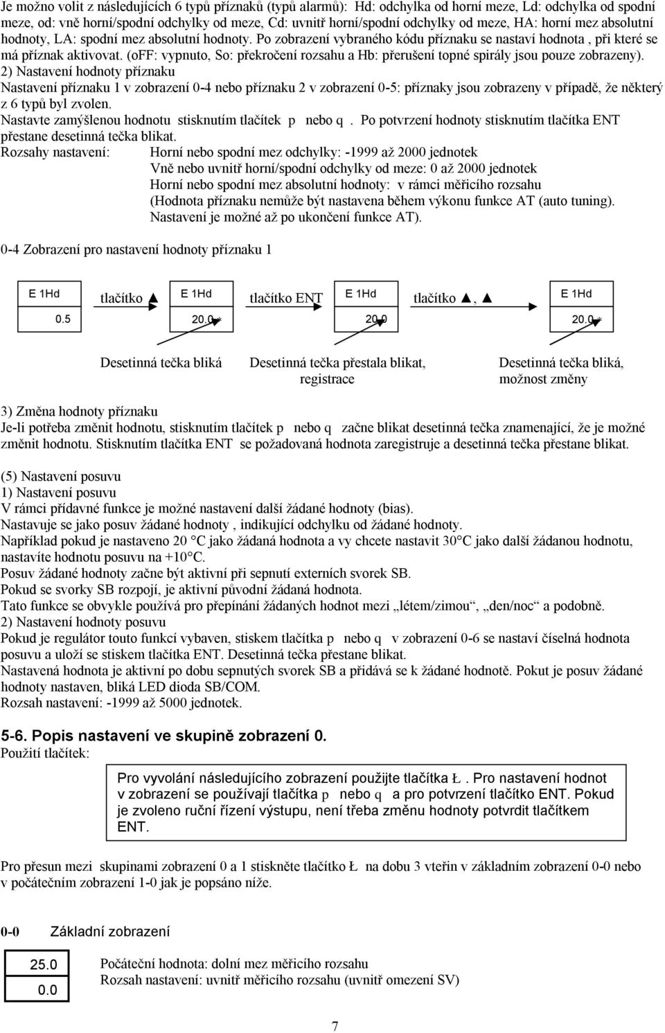 (off: vypnuto, So: překročení rozsahu a Hb: přerušení topné spirály jsou pouze zobrazeny).