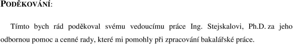 za jeho odbornou pomoc a cenné rady, které