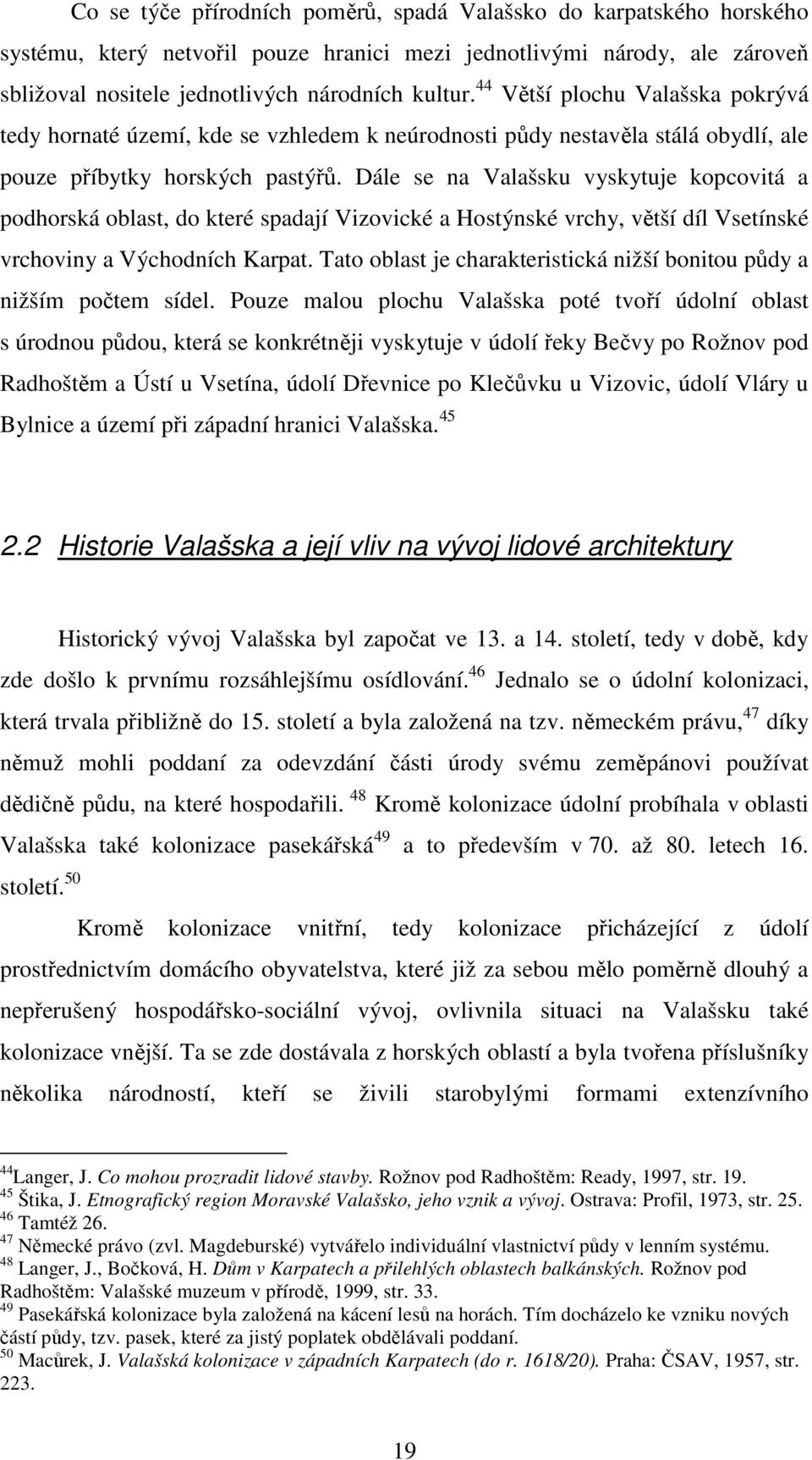 ale zároveň sbližoval nositele jednotlivých národních kultur.