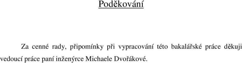 bakalářské práce děkuji vedoucí
